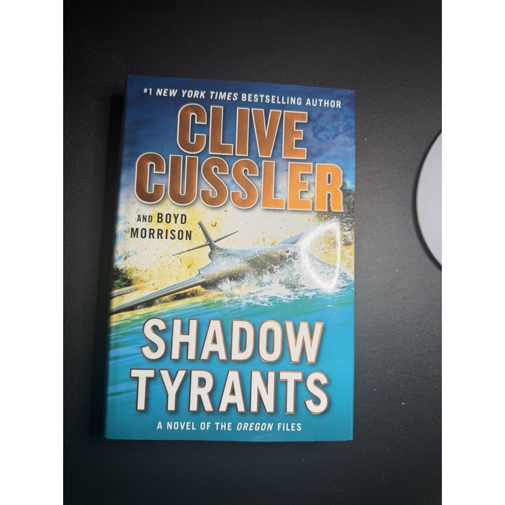 Shadow Tyrants by Boyd Morrison and Clive Cussler (2018, Hardcover)